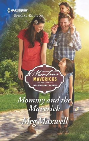 [Montana Mavericks: The Great Family Roundup 02] • Mommy and the Maverick